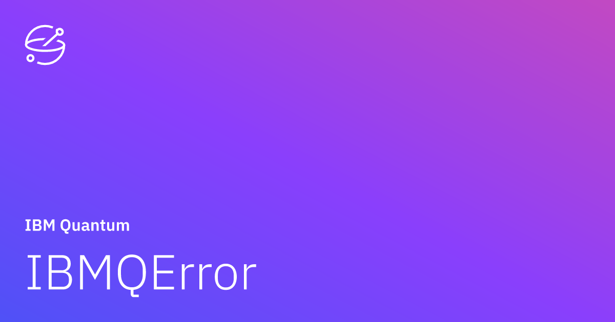 Ibmqerror ibm quantum documentation